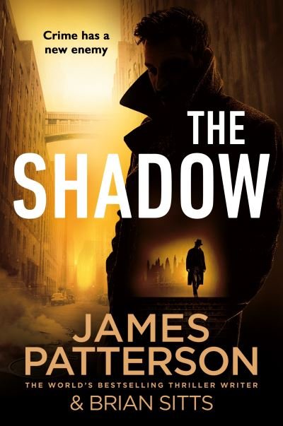 Cover for James Patterson · The Shadow: Crime has a new enemy... (Paperback Bog) (2021)