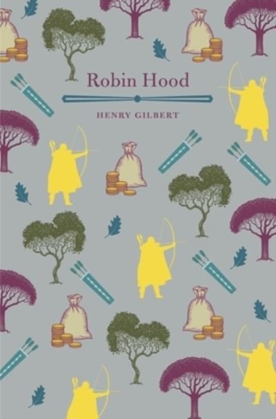 Cover for Henry Gilbert · Robin Hood (Bok) (2019)