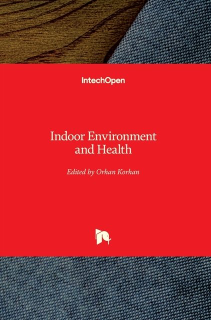 Cover for Orhan Korhan · Indoor Environment and Health (Gebundenes Buch) (2019)