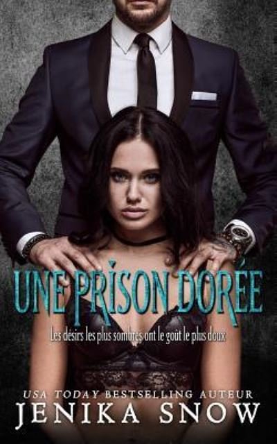 Cover for Jenika Snow · Une Prison Doree (Paperback Book) (2018)