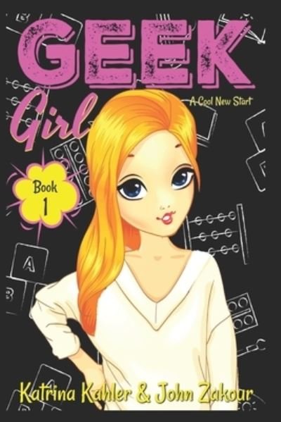 Cover for John Zakour · Geek Girl - Book 1 (Paperback Book) (2019)