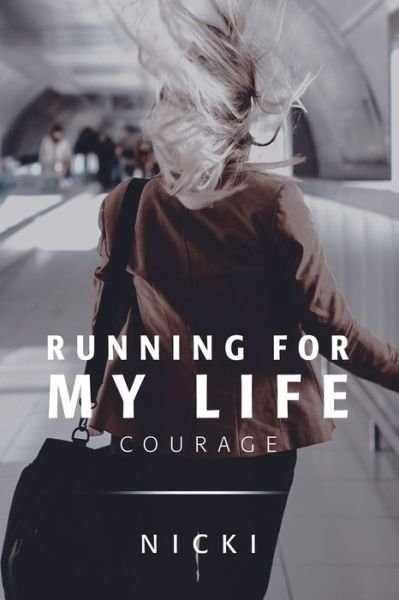 Cover for Nicki · Running for My Life: Courage (Taschenbuch) (2020)