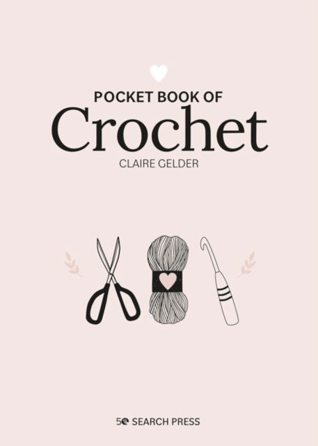 Cover for Claire Gelder · Pocket Book of Crochet: Mindful Crafting for Beginners - Craft Pocket Books (Innbunden bok) (2023)