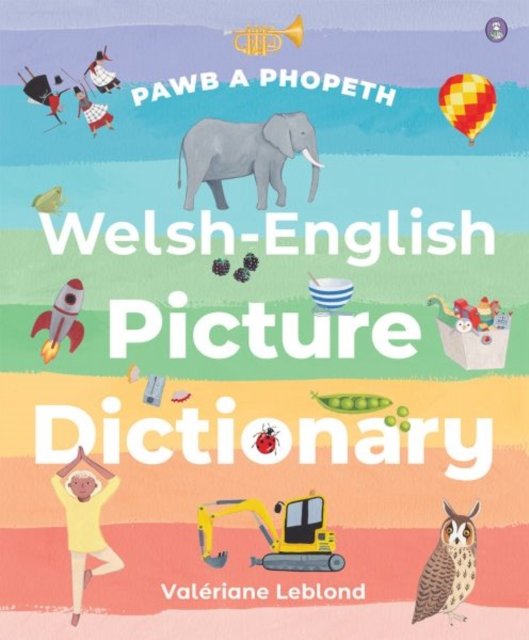 Cover for Valeriane Leblond · Pawb a Phopeth - Welsh / English Picture Dictionary (Paperback Book) [Bilingual edition] (2023)