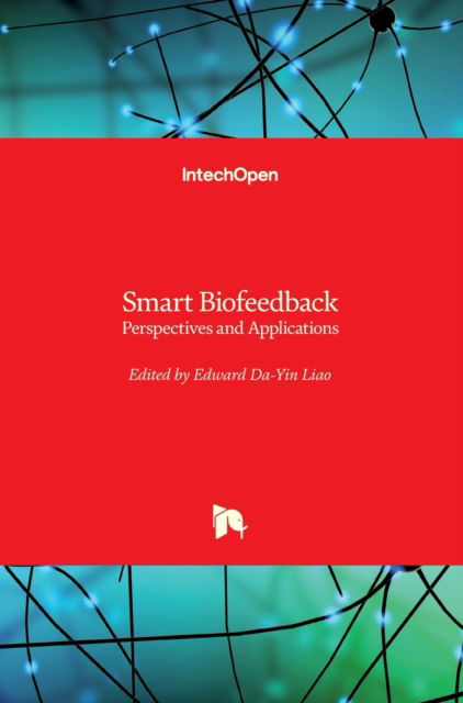 Cover for Edward Da-Yin Liao · Smart Biofeedback: Perspectives and Applications (Hardcover Book) (2020)