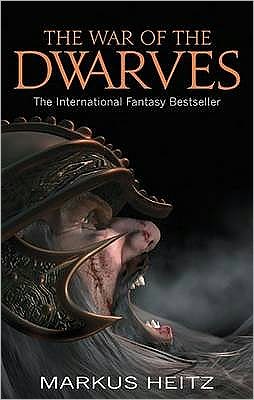 The War Of The Dwarves: Book 2 - Dwarves - Markus Heitz - Kirjat - Little, Brown Book Group - 9781841495736 - torstai 4. maaliskuuta 2010