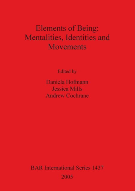 Cover for Andrew Cochrane · Elements of Being: Mentalities Identities and Movements (Paperback Book) (2005)