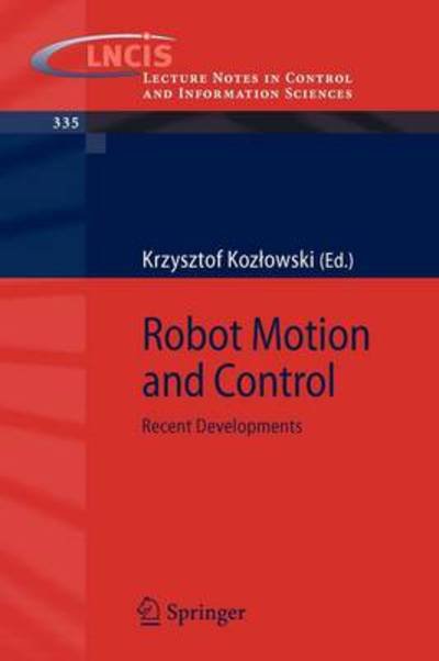 Krzysztof R Kozlowski · Robot Motion and Control 2007 - Lecture Notes in Control and Information Sciences (Taschenbuch) [2007 edition] (2007)
