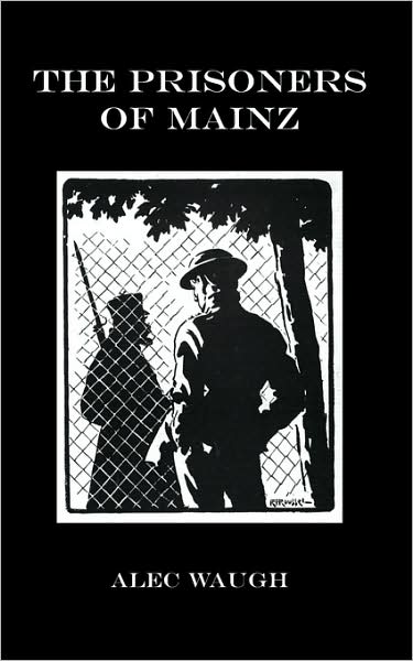 Alec Waugh · Prisoners of Mainz (Paperback Book) (2009)