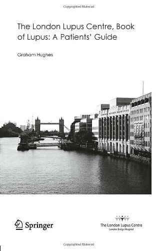 Cover for Graham Hughes · The London Lupus Centre, Book of Lupus: A Patients' Guide (Paperback Book) [2009 edition] (2008)