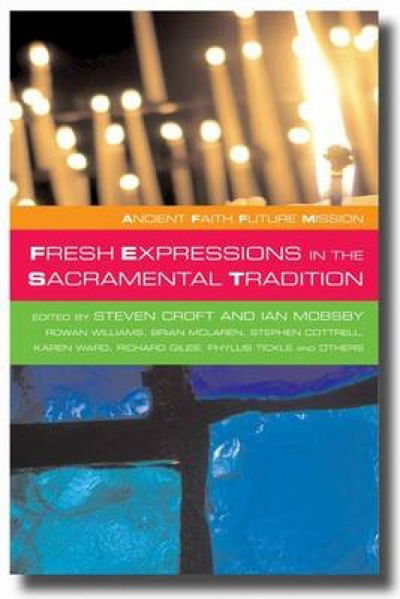 Cover for Steven Croft · Fresh Expressions in the Sacramental Tradition (Paperback Book) (2012)