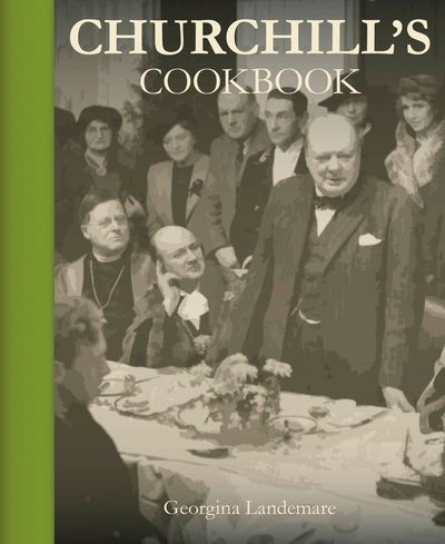 Cover for Georgina Landemare · Churchill's Cookbook (Inbunden Bok) (2015)