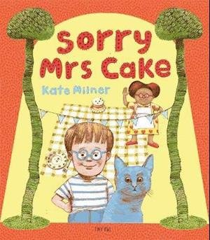 Cover for Kate Milner · Sorry Mrs Cake! (Pocketbok) (2021)