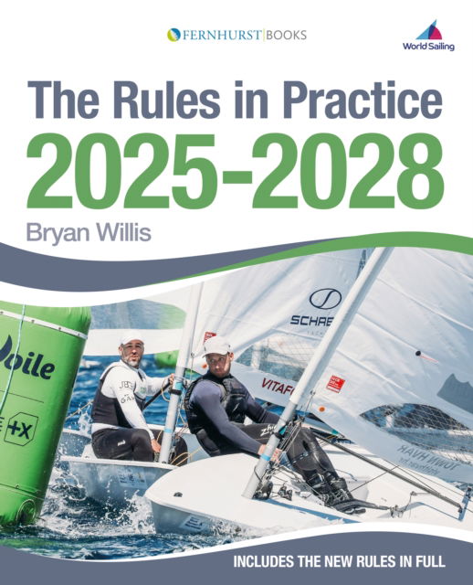 Cover for Bryan Willis · The Rules in Practice 2025-2028: The Guide to the Rules of Sailing Around the Racecourse (Pocketbok) [11 New edition] (2024)