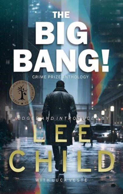 Cover for Lee Child · The Big Bang!: An Anthology (Inbunden Bok) (2024)