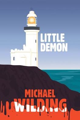 Little Demon - Michael Wilding - Książki - Australian Scholarly Publishing - 9781925588736 - 1 marca 2018