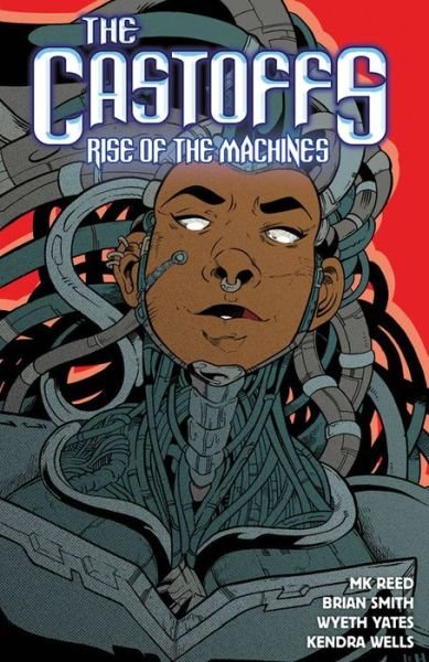 Cover for MK Reed · The Castoffs Vol. 3: Rise of the Machines (Pocketbok) (2018)