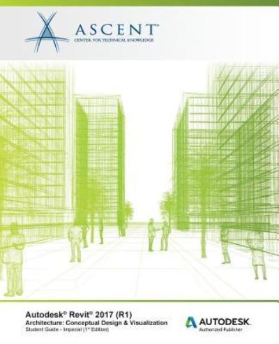 Cover for Ascent - Center for Technical Knowledge · Autodesk Revit 2017 (R1) Architecture (Paperback Book) (2016)