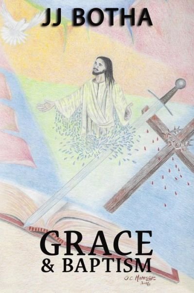 Cover for Jacobus Jj Botha · Grace &amp; Baptism (Paperback Book) (2018)