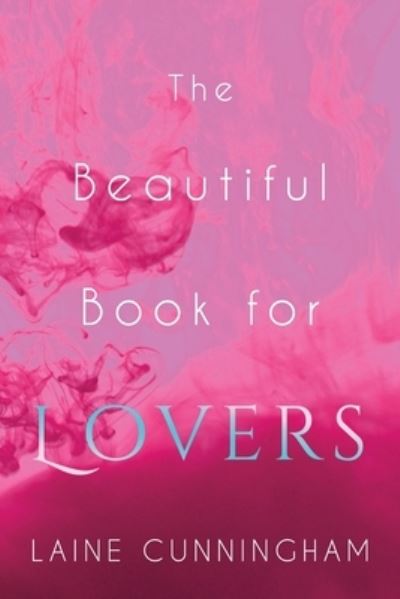 Cover for Laine Cunningham · The Beautiful Book for Lovers (Paperback Bog) (2018)