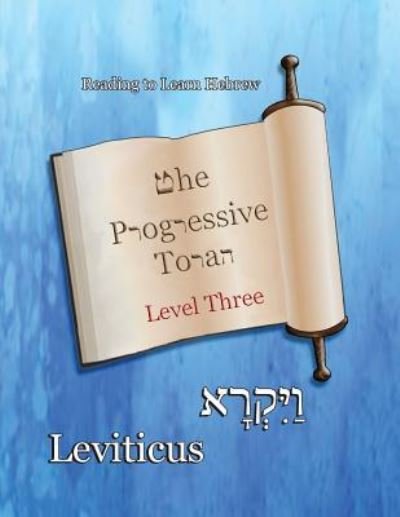 Cover for Ahava Lilburn · The Progressive Torah (Taschenbuch) (2018)