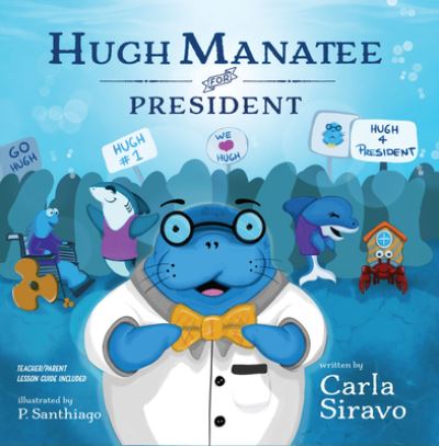 Cover for Carla Siravo · Hugh Manatee for President (Paperback Book) (2019)