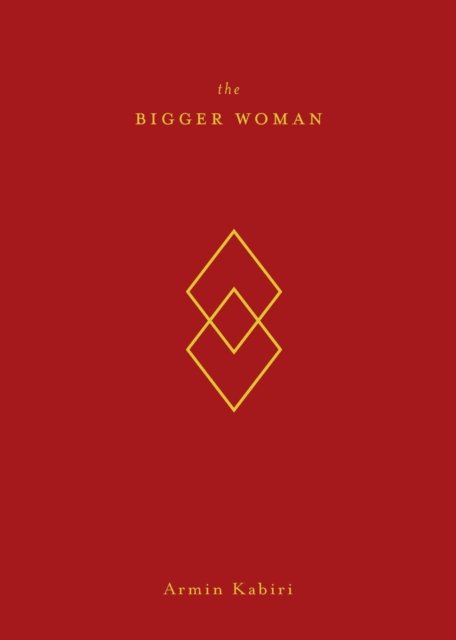 Cover for Armin Kabiri · The Bigger Woman (Paperback Book) (2019)