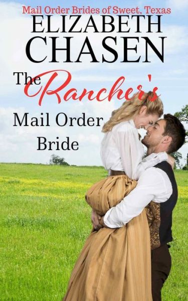 Cover for Elizabeth Chasen · The Rancher's Mail-Order Bride (Paperback Book) (2019)