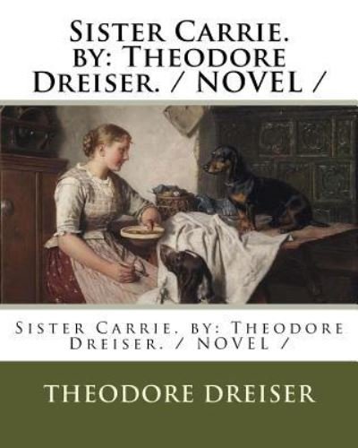 Cover for Theodore Dreiser · Sister Carrie. by (Pocketbok) (2017)