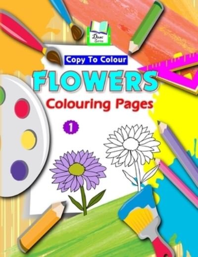 Cover for Durlabh Esahitya Ed Board · Copy To Colour Flowers Colouring Pages - Copy to Colour Flowers (Paperback Book) (2017)
