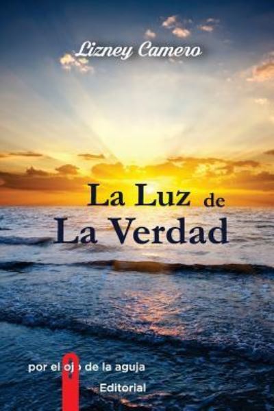 Cover for Lisney Camero · La Luz de la Verdad (Paperback Book) (2017)