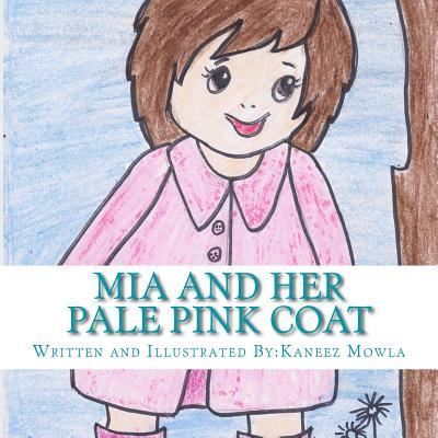 Cover for Kaneez Mowla · Mia and her Pale Pink Coat (Paperback Book) (2018)