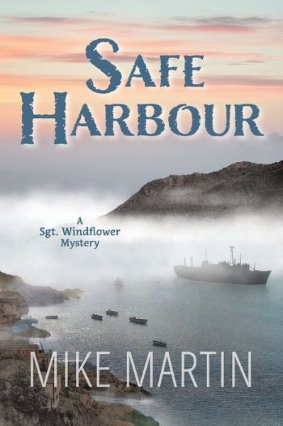 Cover for Mike Martin · Safe Harbour: Sgt. Windflower Mystery Series Book 10 - Sgt. Windflower Mystery (Taschenbuch) (2021)