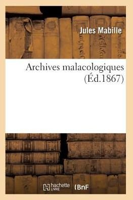 Cover for Mabille-j · Archives Malacologiques (Paperback Book) (2016)