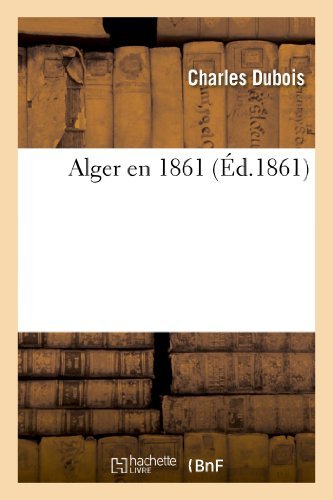 Cover for Dubois-c · Alger en 1861 (Paperback Book) [French edition] (2013)