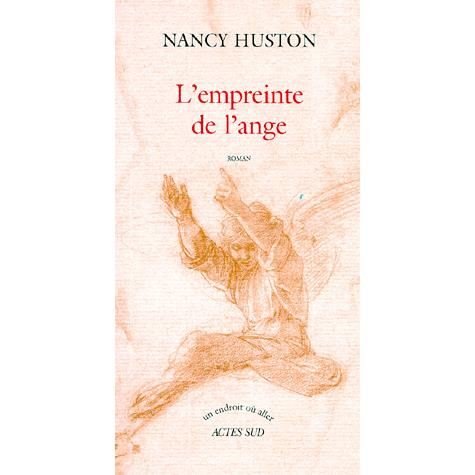 L'empreinte De L'ange (Un Endroit Ou Aller) (French Edition) - Nancy Huston - Bøger - Actes Sud - 9782742717736 - 1998