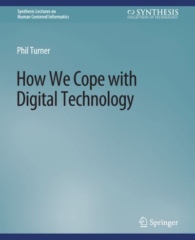 Cover for Phil Turner · How We Cope with Digital Technology (Book) (2013)