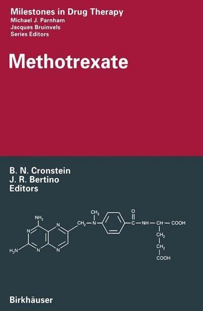 Bruce N Cronstein · Methotrexate - Milestones in Drug Therapy (Paperback Book) [Softcover reprint of the original 1st ed. 2000 edition] (2012)