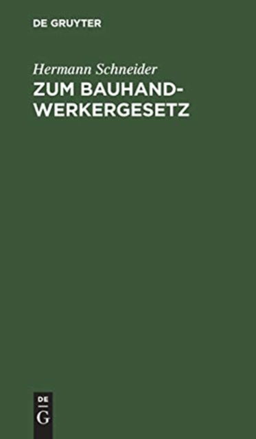 Cover for Hermann Schneider · Zum Bauhandwerkergesetz (Book) (1901)