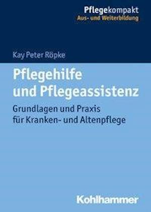 Cover for Röpke · Pflegehilfe und Pflegeassistenz (Book) (2017)