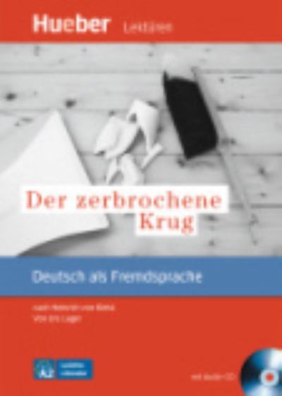 Der zerbrochene Krug - Leseheft mit Audio-CD - Heinrich von Kleist - Books - Max Hueber Verlag - 9783194016736 - November 12, 2010