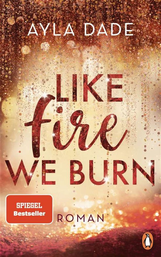 Cover for Ayla Dade · Like Fire We Burn (Pocketbok) (2022)