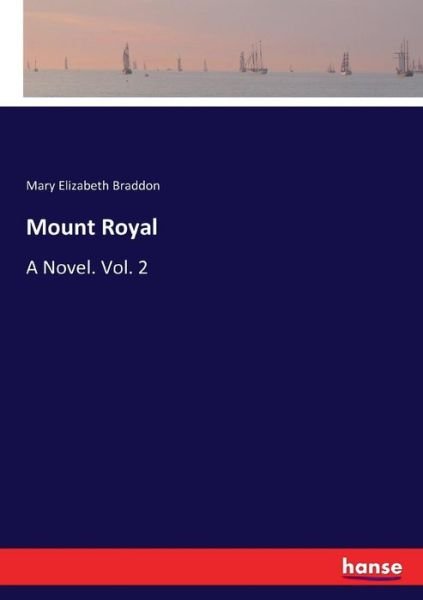 Cover for Mary Elizabeth Braddon · Mount Royal: A Novel. Vol. 2 (Paperback Book) (2017)