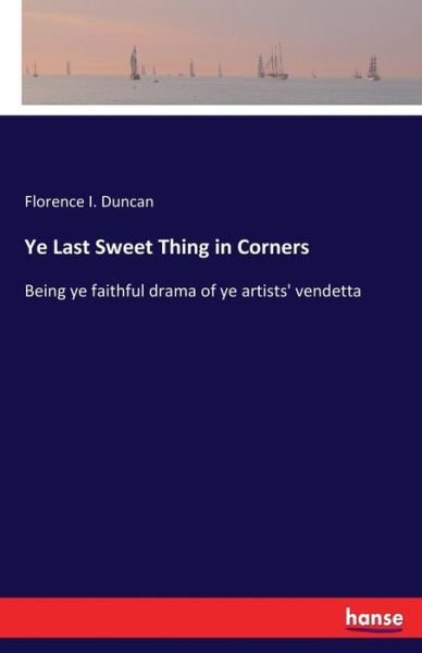 Cover for Duncan · Ye Last Sweet Thing in Corners (Book) (2017)