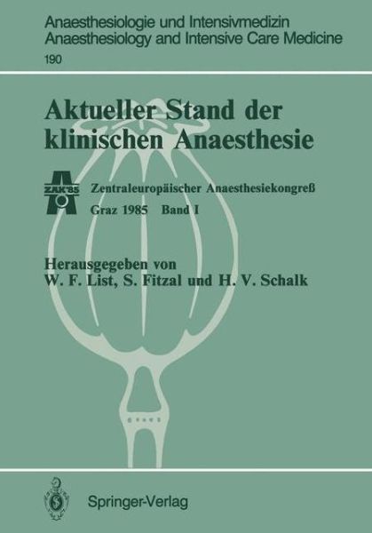 Cover for Werner F List · Aktueller Stand Der Klinischen Anaesthesie - Anaesthesiologie Und Intensivmedizin / Anaesthesiology and Intensive Care Medicine (Paperback Book) (1986)