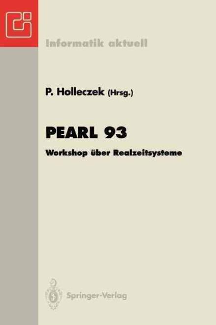 Pearl 93 - Informatik Aktuell - Peter Holleczek - Books - Springer-Verlag Berlin and Heidelberg Gm - 9783540574736 - November 11, 1993
