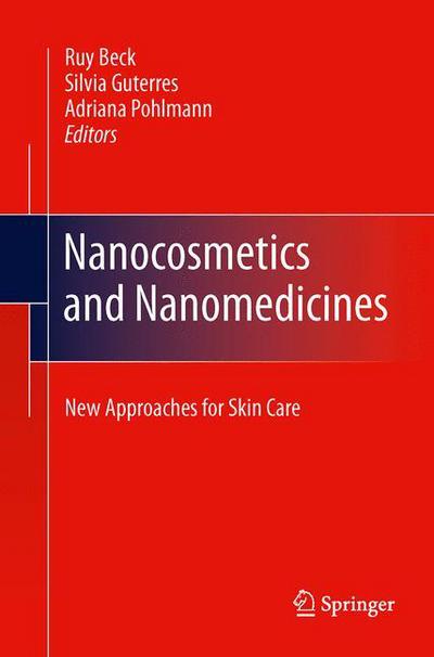 Cover for Ruy Beck · Nanocosmetics and Nanomedicines: New Approaches for Skin Care (Pocketbok) [2011 edition] (2014)