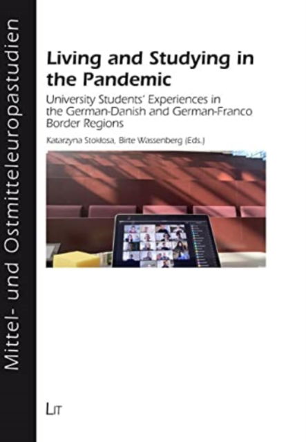 Cover for Katarzyna Stoklosa · Living and Studying in the Pandemic: University Students Experiences in the GermanDanish and GermanFranco Border Regions (Paperback Book) (2021)