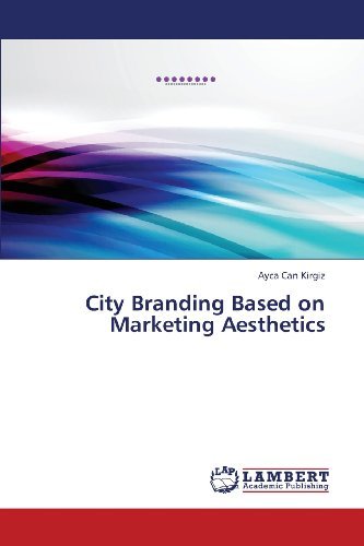 Cover for Ayca Can Kirgiz · City Branding Based on Marketing Aesthetics (Pocketbok) (2013)