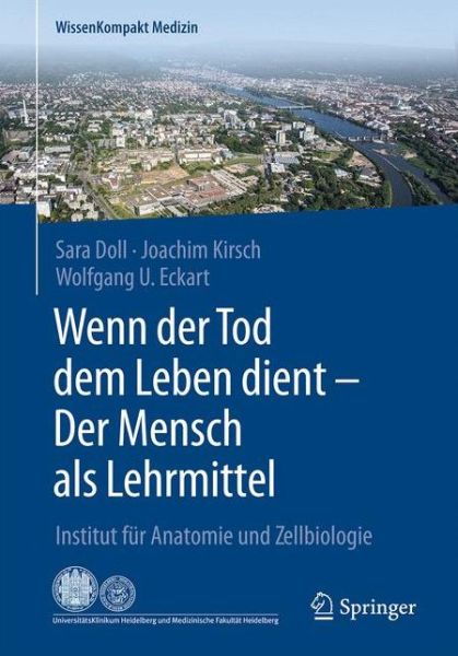 Cover for Sara Doll · Wenn der Tod dem Leben dient - Der Mensch als Lehrmittel: Institut fur Anatomie und Zellbiologie - WissenKompakt Medizin (Paperback Book) (2017)